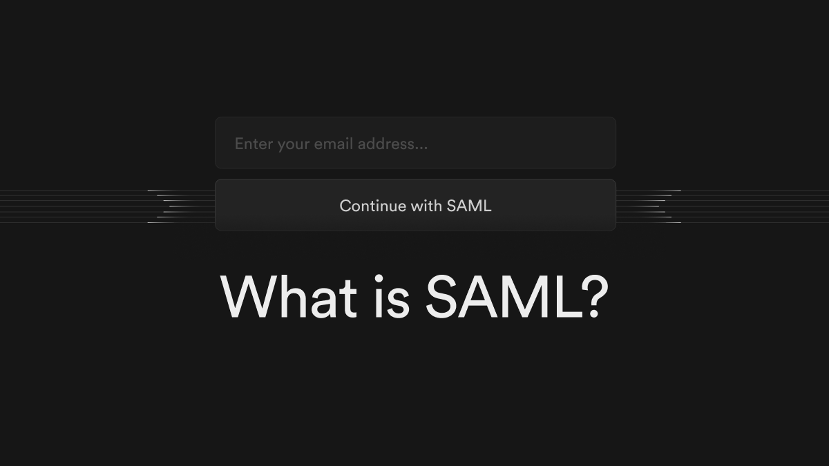 What Is SAML A Practical Guide To The Authentication Protocol