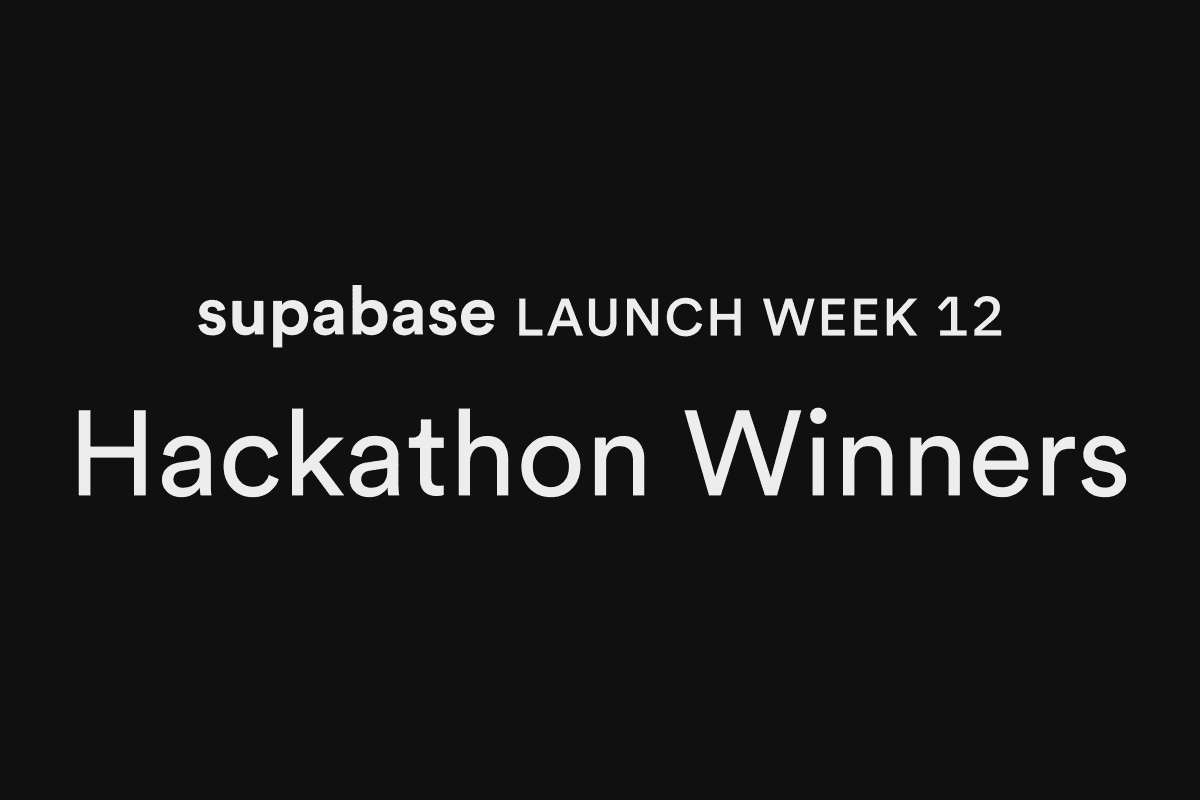 Supabase Launch Week 12 Hackathon Winners thumbnail