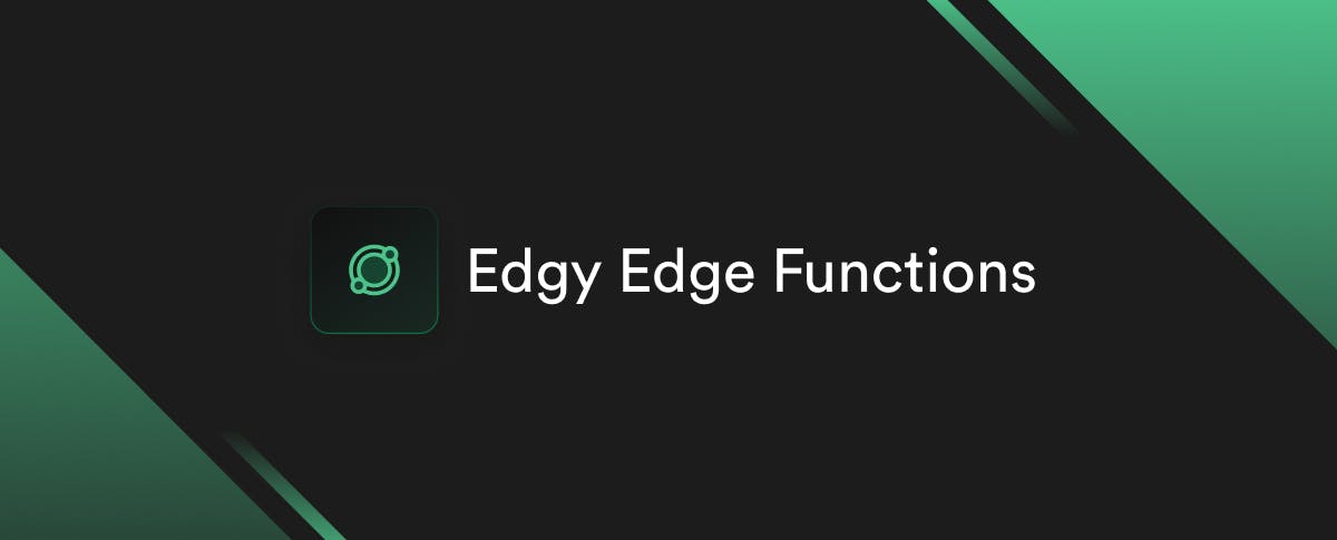 Edgy Edge Function